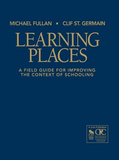 Learning Places - Fullan, Michael; St. Germain, Clif