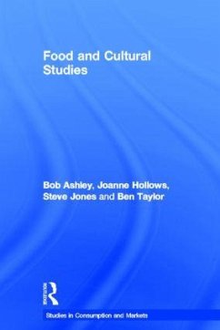 Food and Cultural Studies - Ashley, Bob; Hollows, Joanne; Jones, Steve