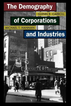 The Demography of Corporations and Industries - Carroll, Glenn R.; Hannan, Michael T.