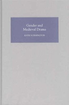 Gender and Medieval Drama - Normington, Katie