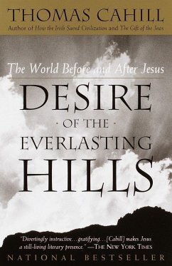 Desire of the Everlasting Hills - Cahill, Thomas