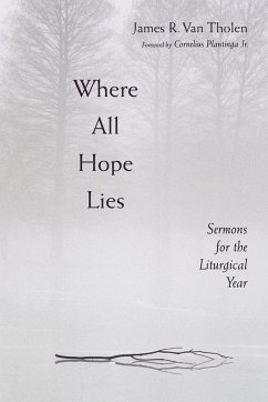 Where All Hope Lies - Tholen, James R. van