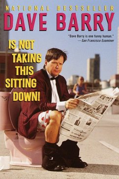 Dave Barry Is Not Taking This Sitting Down - Barry, Dave