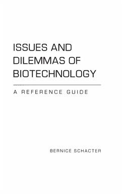 Issues and Dilemmas of Biotechnology - Schacter, Bernice