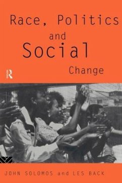 Race, Politics and Social Change - Back, Les; Solomos, John