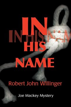 In His Name - Willinger, Robert John