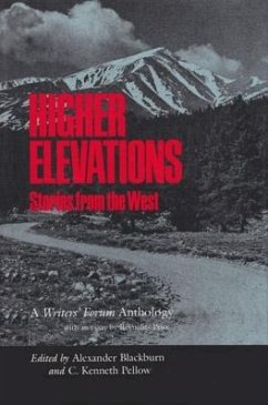 Higher Elevations: Stories from the West: A Writers' Forum Anthology - Blackburn, Alexander