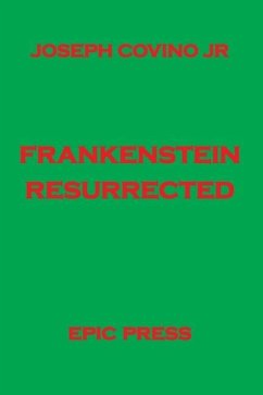 Frankenstein Resurrected - Covino, Joseph