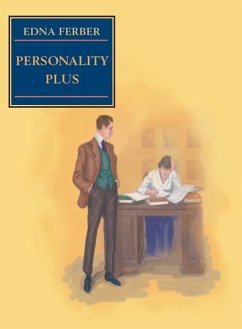 Personality Plus: Some Experiences of Emma McChesney and Her Son, Jock - Ferber, Edna