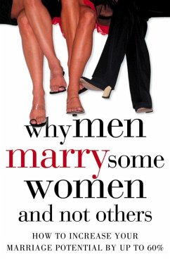 Why Men Marry Some Women and Not Others: How to Increase Your Marriage Potential by up to 60% - Molloy, John T.