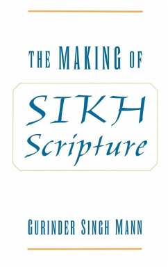 The Making of Sikh Scripture - Mann, Gurinder Singh