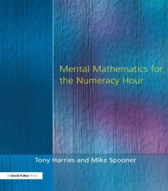 Mental Mathematics for the Numeracy Hour - Harries, Tony; Spooner, Mike