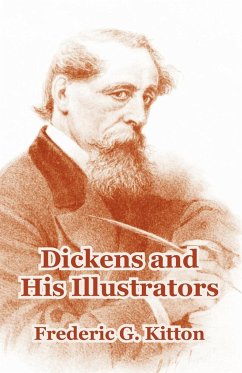 Dickens and His Illustrators - Kitton, Frederic G.