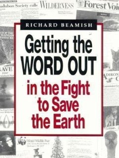 Getting the Word Out in the Fight to Save the Earth - Beamish, Richard