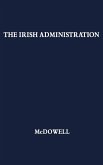 The Irish Administration, 1801-1914.