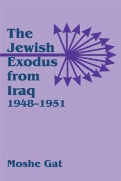 The Jewish Exodus from Iraq, 1948-1951 - Gat, Moshe