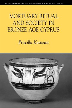 Mortuary Ritual and Society in Bronze Age Cyprus - Keswani, Priscilla