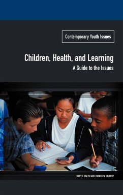 Children, Health, and Learning - Walsh, Mary E.; Murphy, Jennifer A.