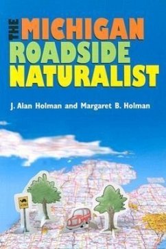 The Michigan Roadside Naturalist - Holman, J. Alan