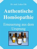 Authentische Homöopathie - Erneuerung aus dem Ursprung