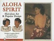 Aloha Spirit: Hawaiian Art and Popular Culture - Congdon-Martin, Douglas