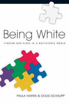 Being White - Harris, Paula; Schaupp, Doug