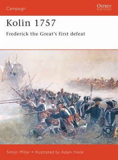 Kolin 1757: Frederick the Great S First Defeat - Millar, Simon