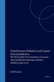 Vessel-Source Pollution and Coastal State Jurisdiction: The Work of the Ila Committee on Coastal State Jurisdiction Relating to Marine Pollution (1991