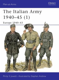 The Italian Army 1940-45 (1): Europe 1940-43 - Jowett, Philip