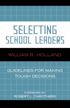 Selecting School Leaders - Holland, William R.