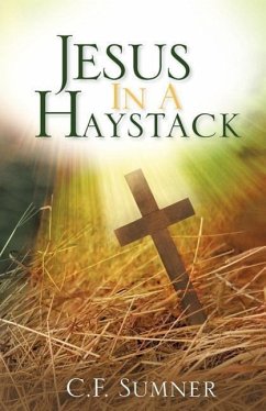 Jesus In A Haystack - Sumner, C. F.