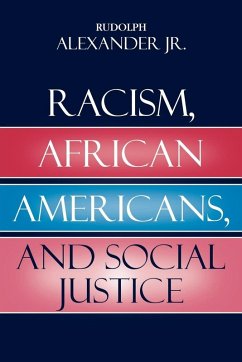 Racism, African Americans, and Social Justice - Alexander, Rudolph Racism, African Americans, and Social Justice - Alexander, Rudolph