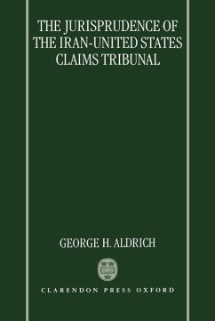 The Jurisprudence of the Iran-United States Claims Tribunal - Aldrich, George H