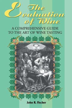 The Evaluation of Wine - Fischer, John R.