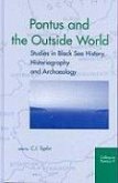 Pontus and the Outside World: Studies in Black Sea History, Historiography, and Archaeology