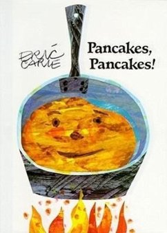 Pancakes, Pancakes! - Carle, Eric