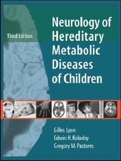 Neurology of Hereditary Metabolic Diseases of Children: Third Edition - Lyon, Gilles; Kolodny, Edwin H.; Pastores, Gregory M.