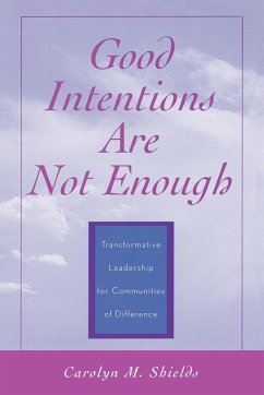 Good Intentions are not Enough - Shields, Carolyn M.