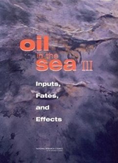 Oil in the Sea III - National Research Council; Committee on, Oil in the Sea