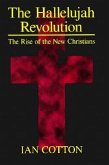 The Hallelujah Revolution: The Rise of the New Christians