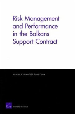 Risk Management and Performanace in the Balkans Support Contract - Greenfield, Victoria A