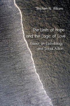 The Limits of Hope and the Logic of Love - Williams, Stephen N.