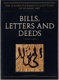 Bills, Letters and Deeds: Arabic Papyri of the 7th-11th Centuries - Khan, Geoffrey