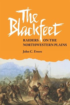 The Blackfeet - Ewers, John C.