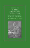 HISTORY OF THE 1ST BATTALION SHERWOOD FORESTERS (NOTTS. AND DERBY REGT.) IN THE BOER WAR 1899-1902