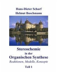 Stereochemie in der Organischen Synthese