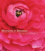 Moments in Between: The Art of the Quiet Mind (Daily Meditations; Inspiration Book for Women)