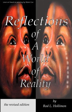 Reflections of a World of Reality, the Revised Editon - Hollimon, Rod L.