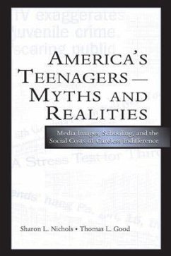 America's Teenagers--Myths and Realities - Nichols, Sharon L; Good, Thomas L