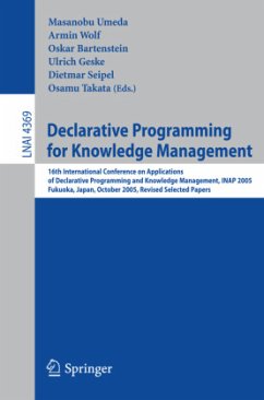 Declarative Programming for Knowledge Management - Umeda, Masanobu / Wolf, Armin / Bartenstein, Oskar / Geske, Ulrich / Seipel, Dietmar / Takata, Osamu (eds.)